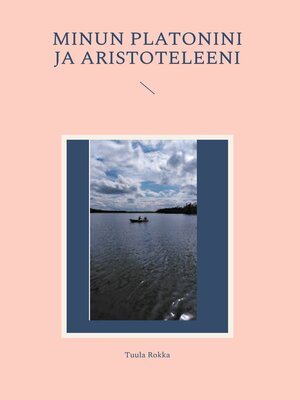 cover image of Minun Platonini ja Aristoteleeni
